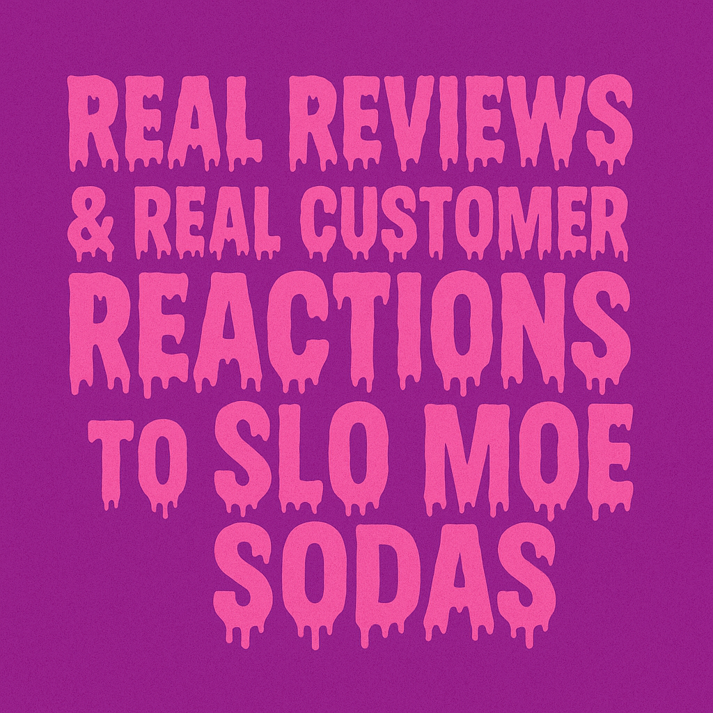 Slo Moe Soda customer reviews 