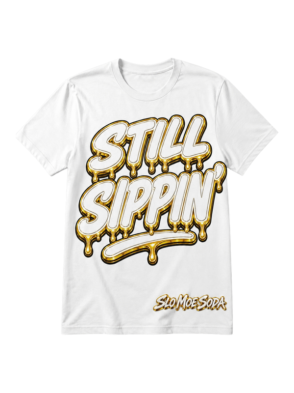 Still Sippin' Tee - Gold
